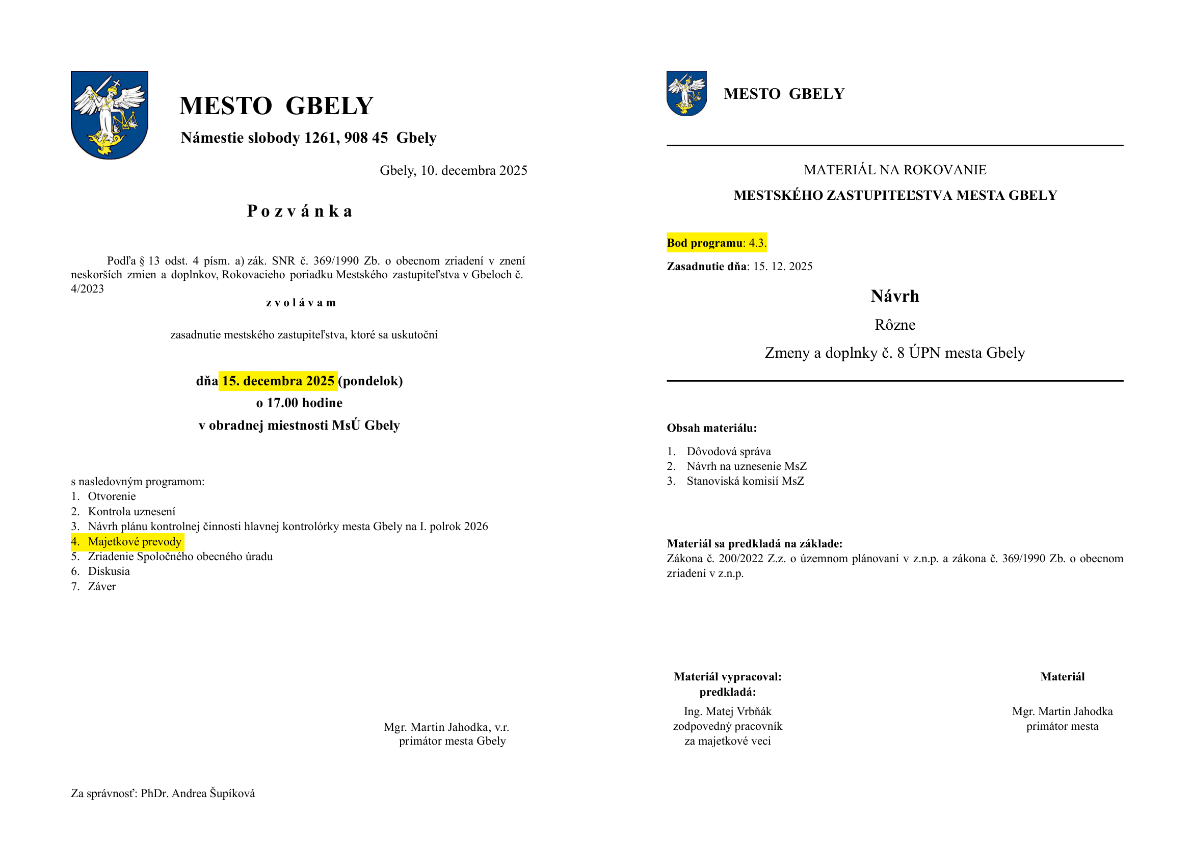 Pozvánka na zasadnutie mestského zastupiteľstva 15. decembra 2025 (bod 4. Majetkové prevody) a materiál na rokovanie, bod programu 4.3: Zmeny a doplnky č. 8 ÚPN mesta Gbely.