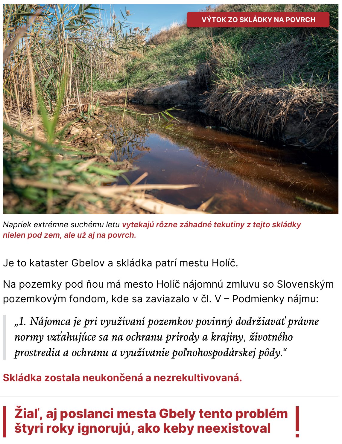Výtok zo skládky na povrch. Skládka zostala neukončená a nezrekultivovaná. Žiaľ, aj poslanci mesta Gbely tento problém štyri roky ignorujú, ako keby neexistoval.